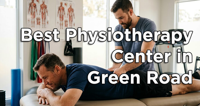 Best Physiotherapy Center in Green Road